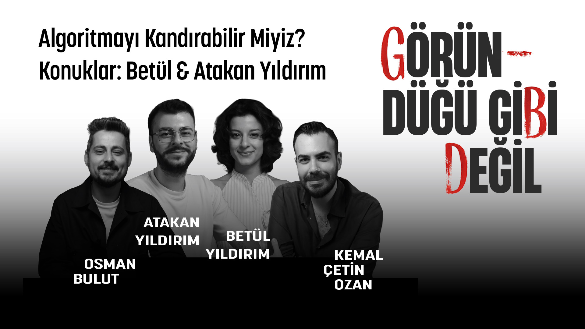 Algoritmayı Kandırabilir Miyiz? Konuk: Atakan&Betül Yıldırım